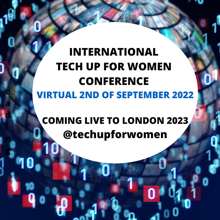 INTERNATIONAL TECH UP FOR WOMEN CONFERENCE Women in Tech